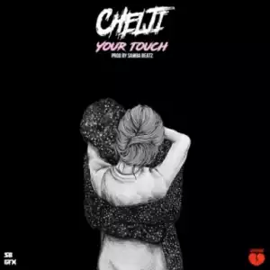 Chelji - Your Touch